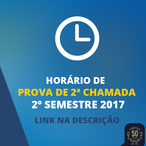 Horário da Avaliação de 2º Chamada 2º Semestre de 2017