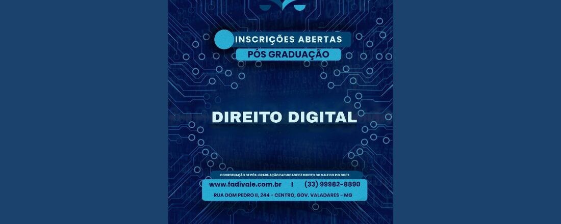 Pós-graduação em Direito Digital: inscrições abertas na FADIVALE
