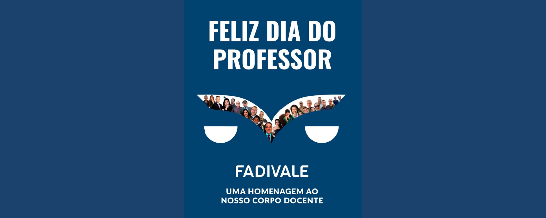 FADIVALE homenageia seu corpo docente e celebra o Dia do Professor